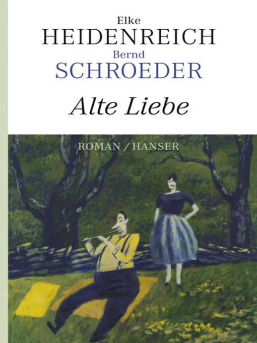 Title details for Alte Liebe by Elke Heidenreich - Available